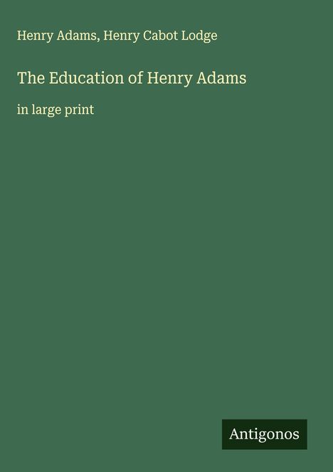 Henry Adams: The Education of Henry Adams, Buch