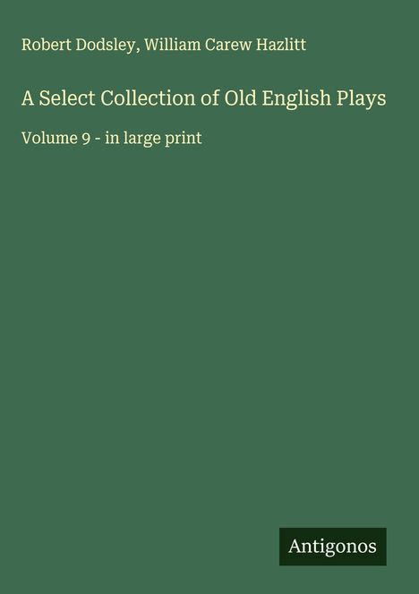 Robert Dodsley: A Select Collection of Old English Plays, Buch