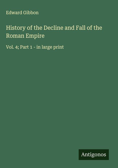 Edward Gibbon: History of the Decline and Fall of the Roman Empire, Buch