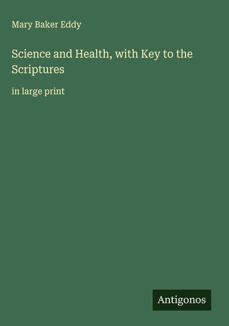 Mary Baker Eddy: Science and Health, with Key to the Scriptures, Buch