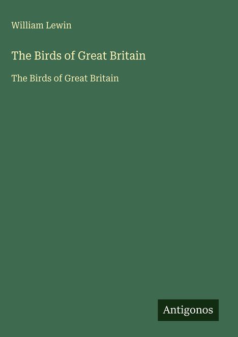 William Lewin: The Birds of Great Britain, Buch