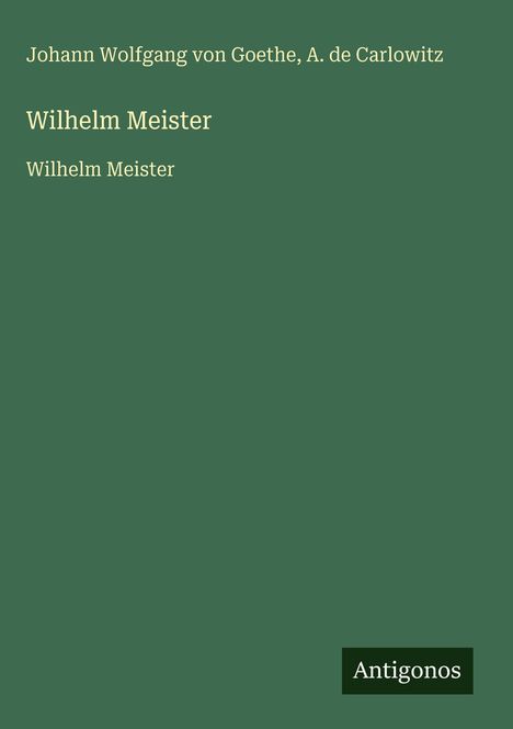 Johann Wolfgang von Goethe: Wilhelm Meister, Buch