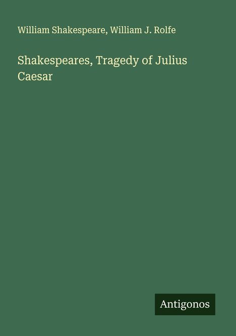 William Shakespeare: Shakespeares, Tragedy of Julius Caesar, Buch