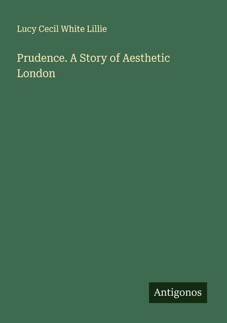 Lucy Cecil White Lillie: Prudence. A Story of Aesthetic London, Buch