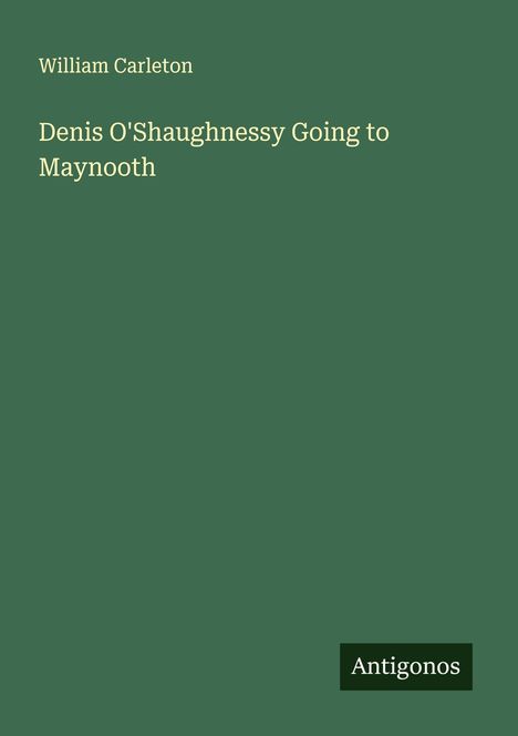 William Carleton: Denis O'Shaughnessy Going to Maynooth, Buch