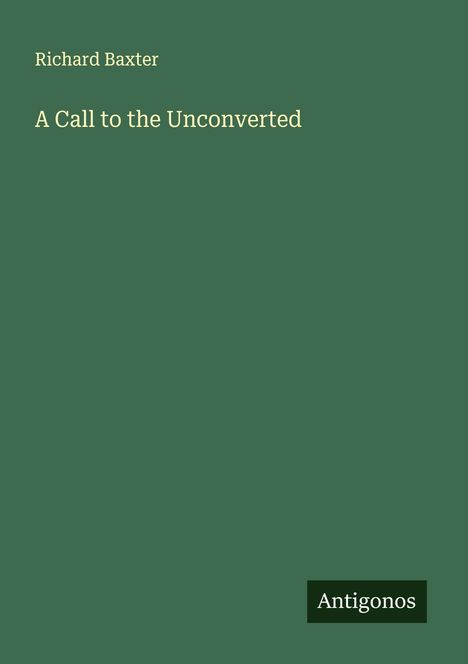 Richard Baxter: A Call to the Unconverted, Buch