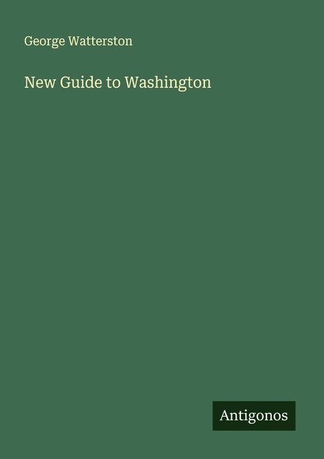 George Watterston: New Guide to Washington, Buch