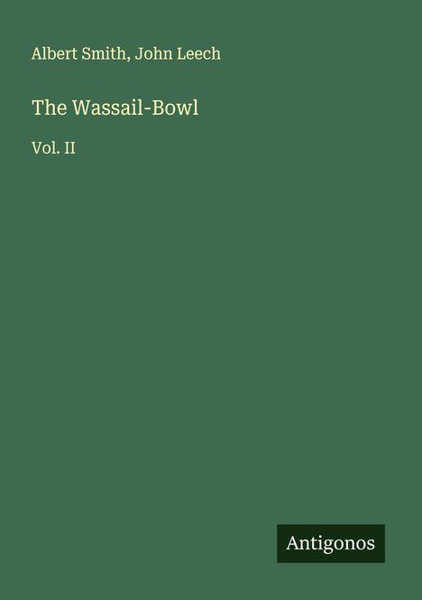 Albert Smith: The Wassail-Bowl, Buch
