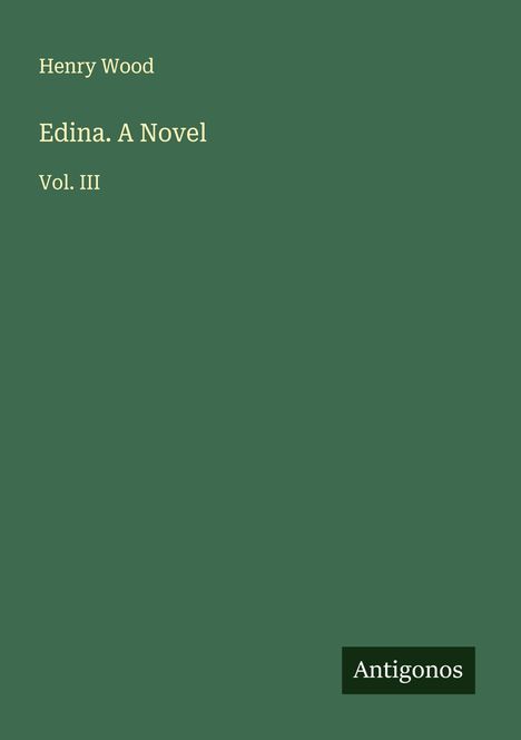 Henry Wood (1869-1944): Edina. A Novel, Buch
