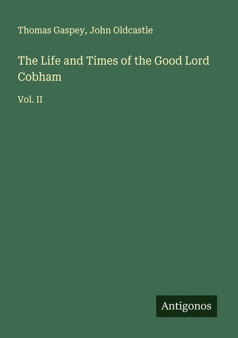 Thomas Gaspey: The Life and Times of the Good Lord Cobham, Buch