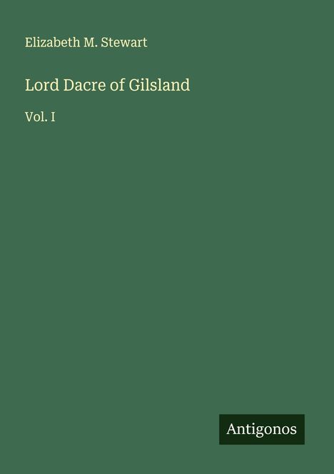 Elizabeth M. Stewart: Lord Dacre of Gilsland, Buch