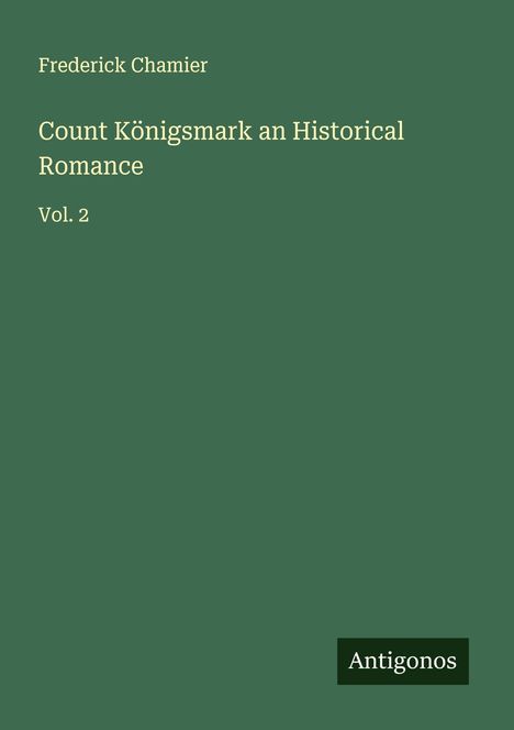 Frederick Chamier: Count Königsmark an Historical Romance, Buch