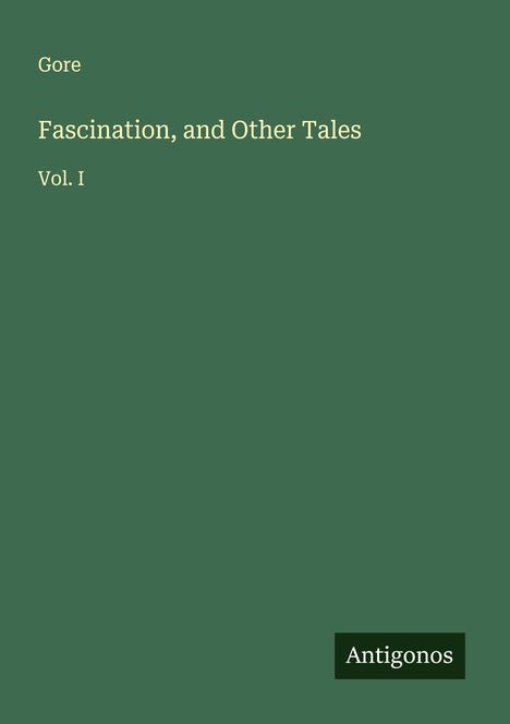 Gore: Fascination, and Other Tales, Buch