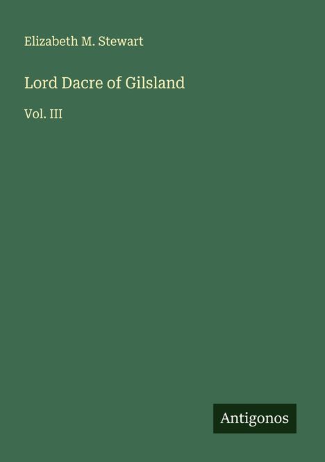 Elizabeth M. Stewart: Lord Dacre of Gilsland, Buch