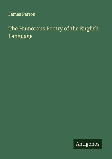 James Parton: The Humorous Poetry of the English Language, Buch