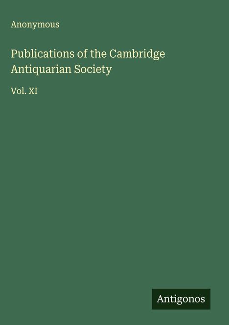 Anonymous: Publications of the Cambridge Antiquarian Society, Buch