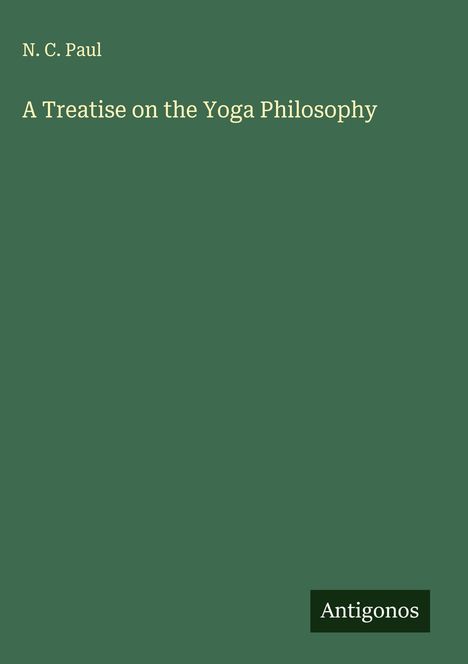 N. C. Paul: A Treatise on the Yoga Philosophy, Buch