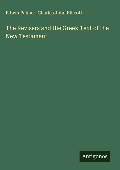 Edwin Palmer: The Revisers and the Greek Text of the New Testament, Buch