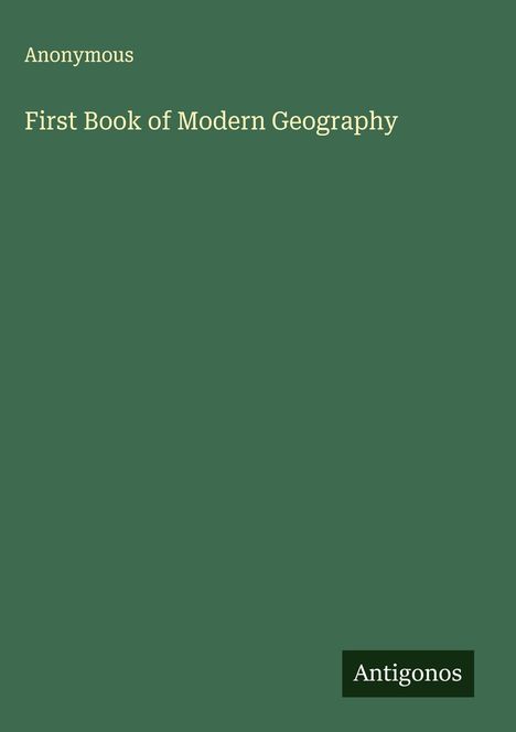 Anonymous: First Book of Modern Geography, Buch