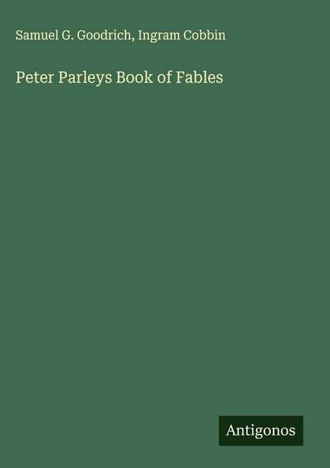Samuel G. Goodrich: Peter Parleys Book of Fables, Buch