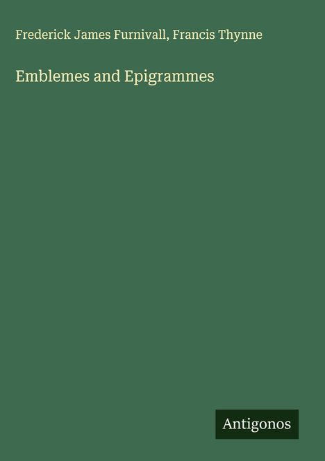 Frederick James Furnivall: Emblemes and Epigrammes, Buch