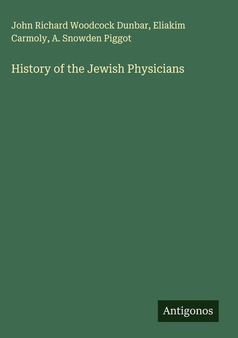 John Richard Woodcock Dunbar: History of the Jewish Physicians, Buch