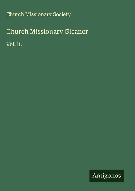 Church Missionary Society: Church Missionary Gleaner, Buch
