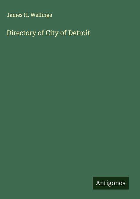 James H. Wellings: Directory of City of Detroit, Buch