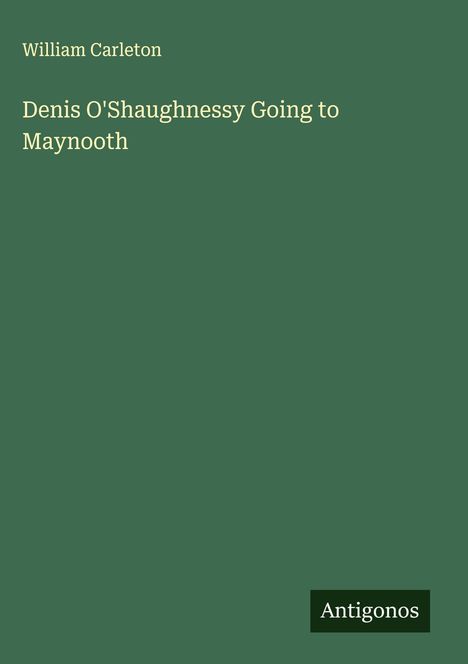 William Carleton: Denis O'Shaughnessy Going to Maynooth, Buch