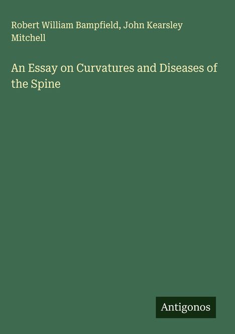 Robert William Bampfield: An Essay on Curvatures and Diseases of the Spine, Buch