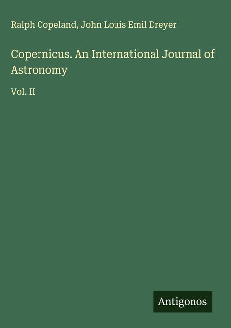 Ralph Copeland: Copernicus. An International Journal of Astronomy, Buch