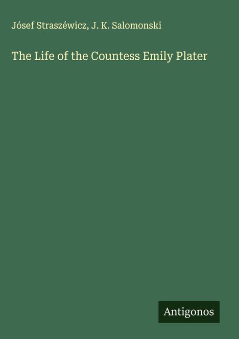 Jósef Straszéwicz: The Life of the Countess Emily Plater, Buch
