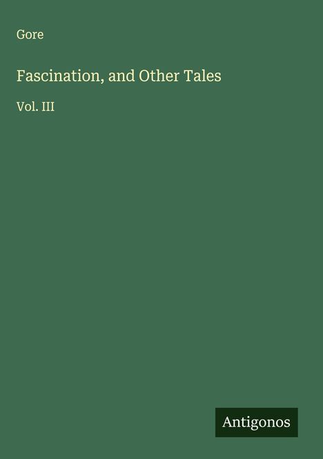 Gore: Fascination, and Other Tales, Buch