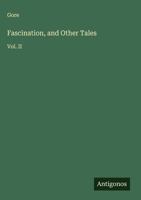 Gore: Fascination, and Other Tales, Buch