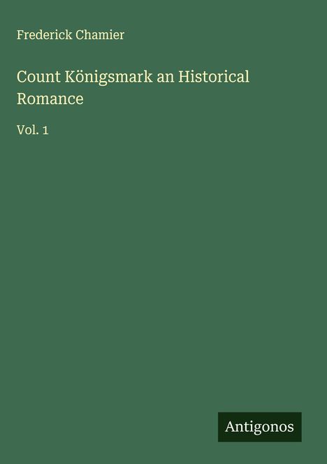 Frederick Chamier: Count Königsmark an Historical Romance, Buch