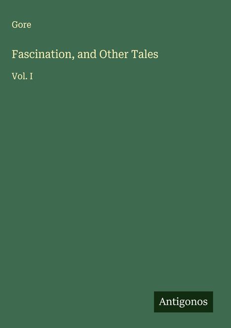 Gore: Fascination, and Other Tales, Buch