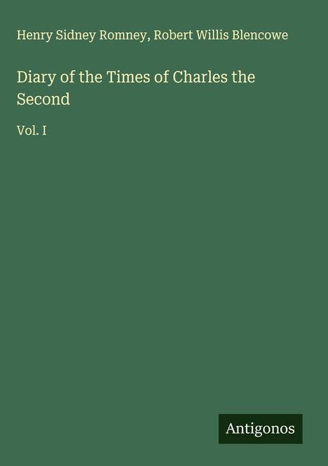 Henry Sidney Romney: Diary of the Times of Charles the Second, Buch