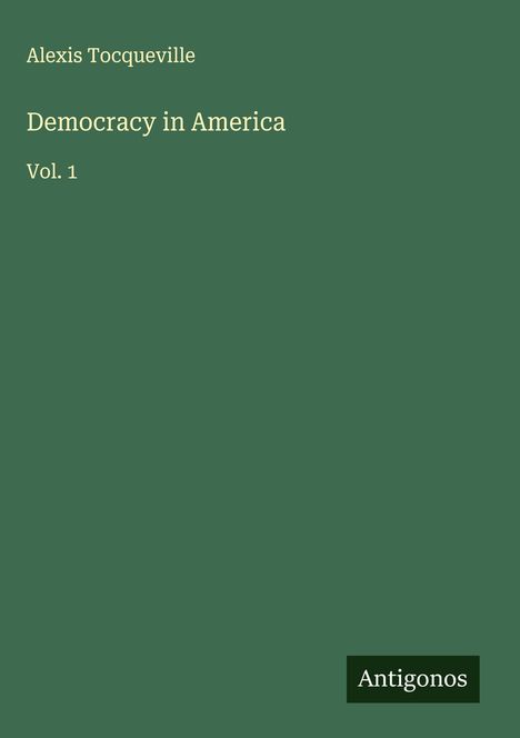 Alexis Tocqueville: Democracy in America, Buch