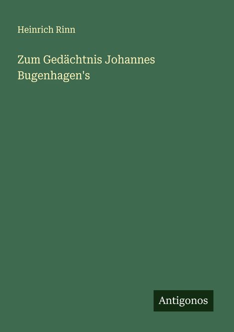 Heinrich Rinn: Zum Gedächtnis Johannes Bugenhagen's, Buch