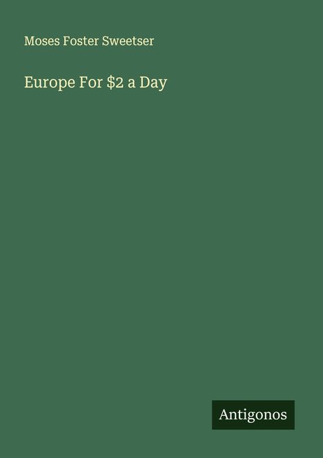 Moses Foster Sweetser: Europe For $2 a Day, Buch