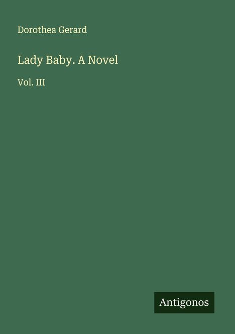 Dorothea Gerard: Lady Baby. A Novel, Buch