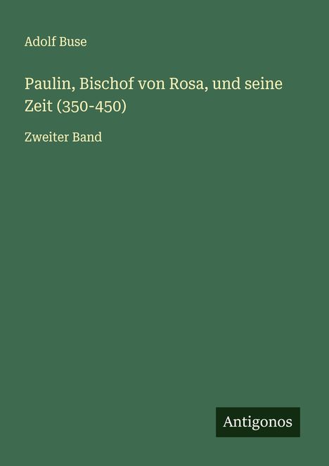 Adolf Buse: Paulin, Bischof von Rosa, und seine Zeit (350-450), Buch