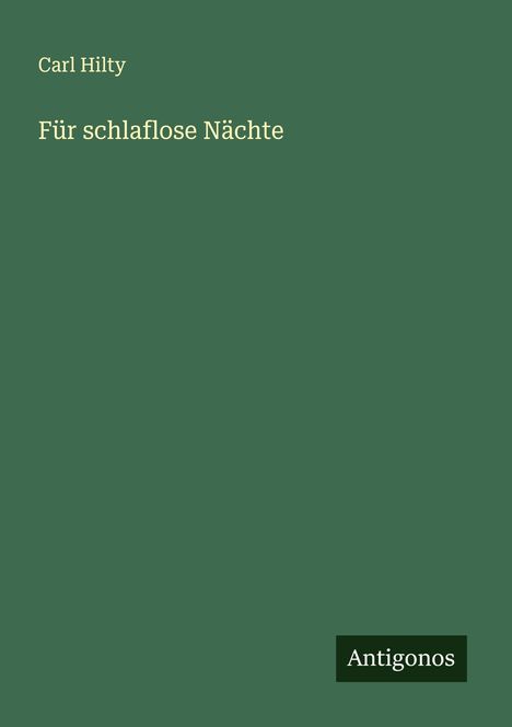Carl Hilty: Für schlaflose Nächte, Buch