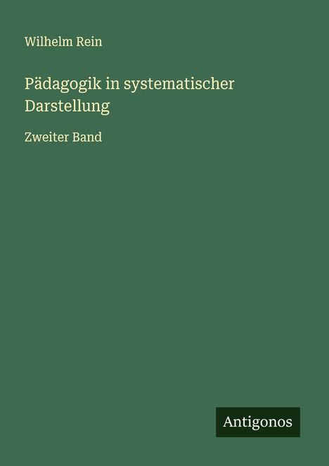 Wilhelm Rein: Pädagogik in systematischer Darstellung, Buch