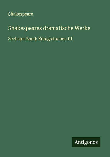 Shakespeare: Shakespeares dramatische Werke, Buch