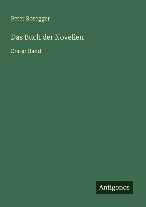 Peter Rosegger: Das Buch der Novellen, Buch