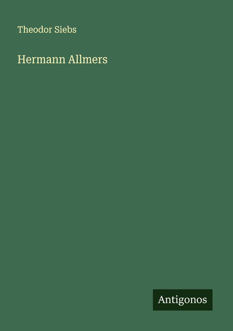Theodor Siebs: Hermann Allmers, Buch