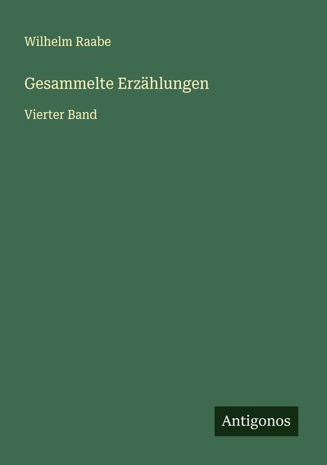Wilhelm Raabe: Gesammelte Erzählungen, Buch