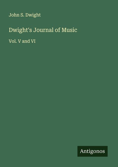 John S. Dwight: Dwight's Journal of Music, Buch