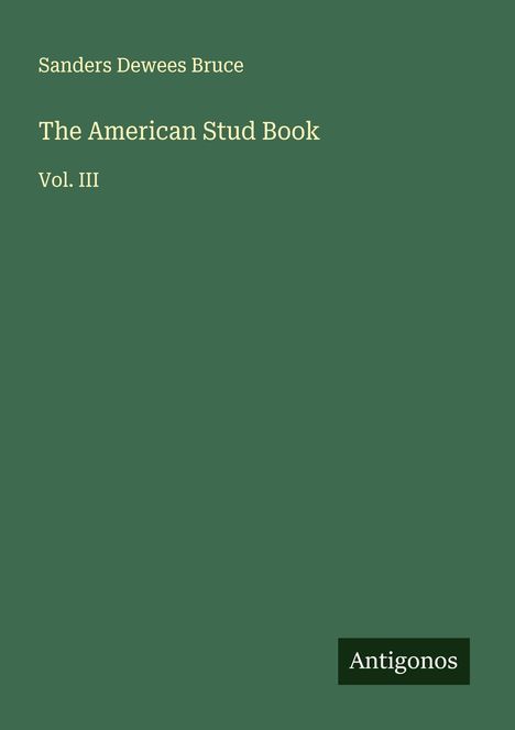 Sanders Dewees Bruce: The American Stud Book, Buch